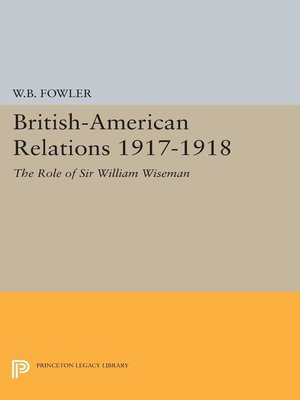 cover image of British-American Relations 1917-1918